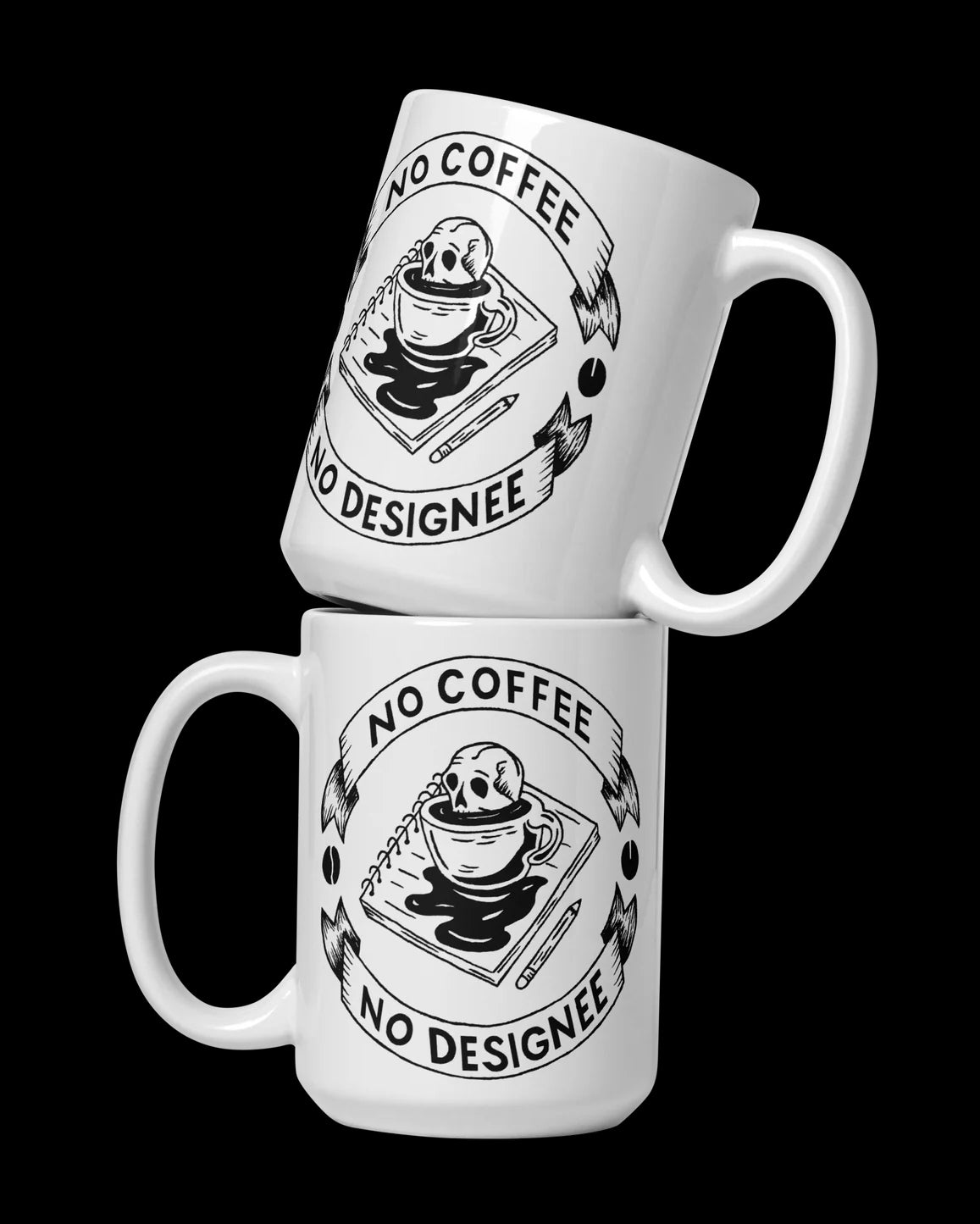 No Coffee, No Designee - White 15oz Mug