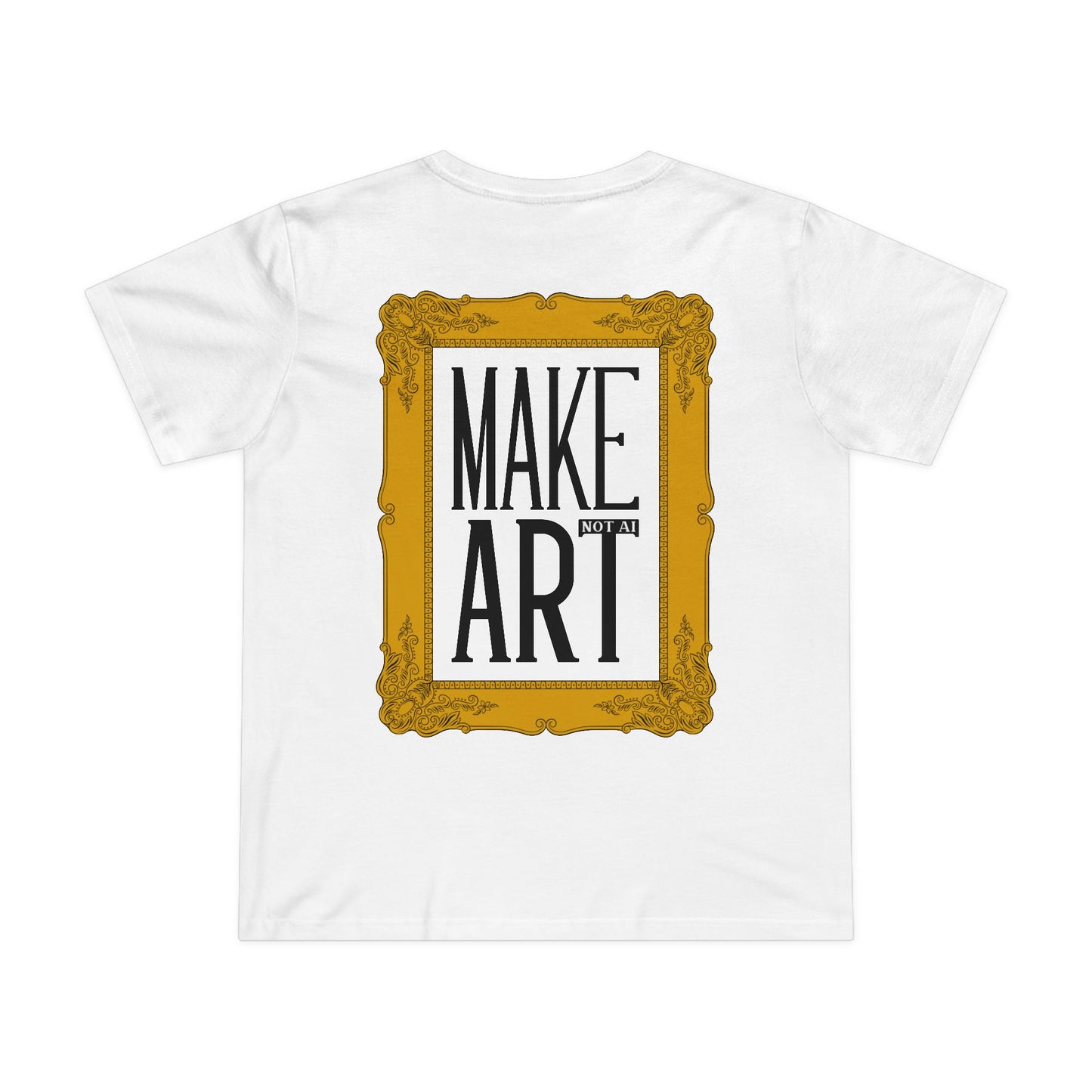 Make Art [Not AI] - Premium Women’s Fit Tee
