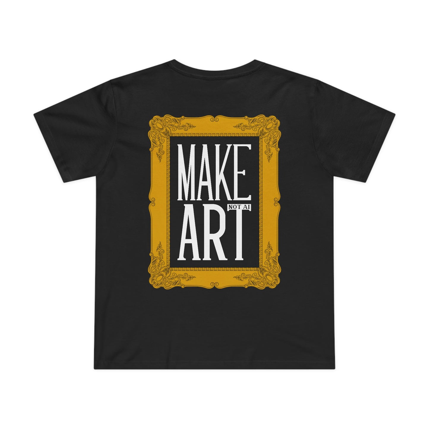 Make Art [Not AI] - Premium Women’s Fit Tee